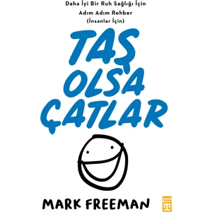 Taş Olsa Çatlar - Mark Freeman