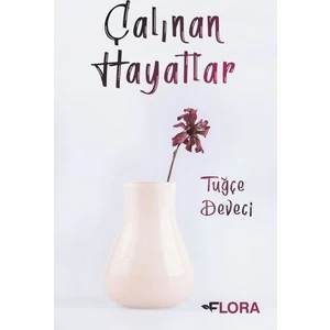 Çalınan Hayatlar - Tuğçe Deveci