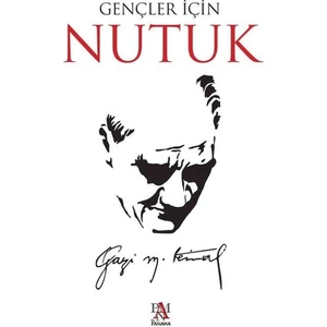 Gençler İçin Nutuk - Mustafa Kemal Atatürk