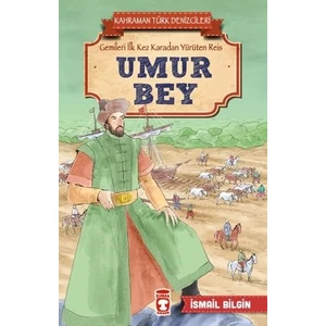Umur Bey  Kahraman Türk Denizcileri - İsmail Bilgin
