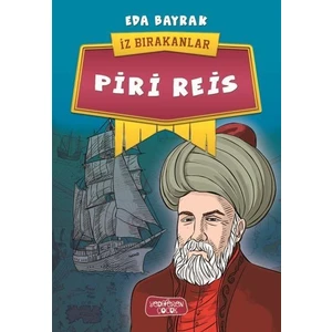 İz Bırakanlar: Piri Reis - Eda Bayrak