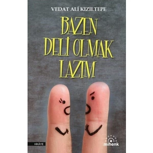 Kitap Adı : Bazen Deli Olmak Lazım    - Vedat Ali Kızıltepe