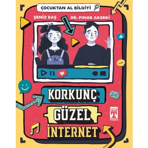 Korkunç Güzel İnternet  Çocuktan Al Bilgiyi - Pınar Akseki