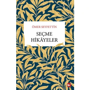 Seçme Hikâyeler - Ömer Seyfettin