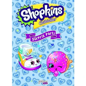 Shopkins Cicibiciler Sürpriz Parti