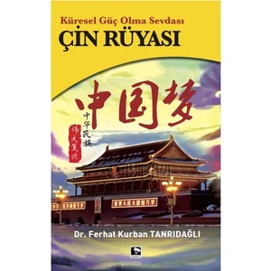 Çin Rüyası - Ferhat Kurban Tanrıdağlı