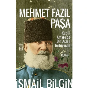 Mehmet Fazıl Paşa - İsmail Bilgin