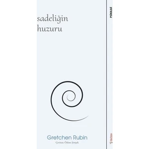 Sadeliğin Huzuru - Gretchen Rubin