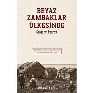 Beyaz Zambaklar Ülkesinde  - Grigory Petrov 
