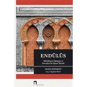 Endülüs - Müslüman İspanya ve Portekiz'in Siyasi Tarihi