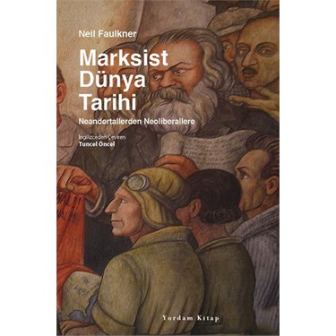 Marksist Dünya Tarihi - Neil Faulkner Kitabı ve Fiyatı