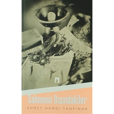 Sahnenin Dışındakiler - Ahmet Hamdi