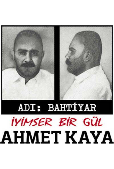 Ahmet Kaya - İyimser Bir Gül / Adı Bahtiyar (Plak)