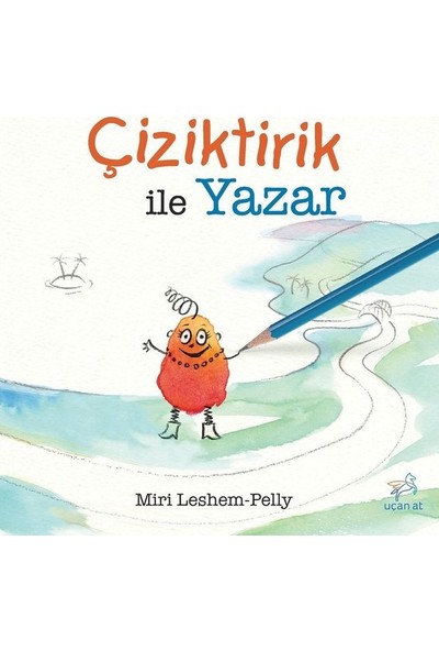 Çiziktirik İle Yazar - Miri Leshem Pelly