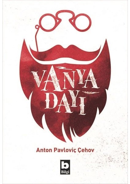 Vanya Dayı - Anton Pavloviç Çehov