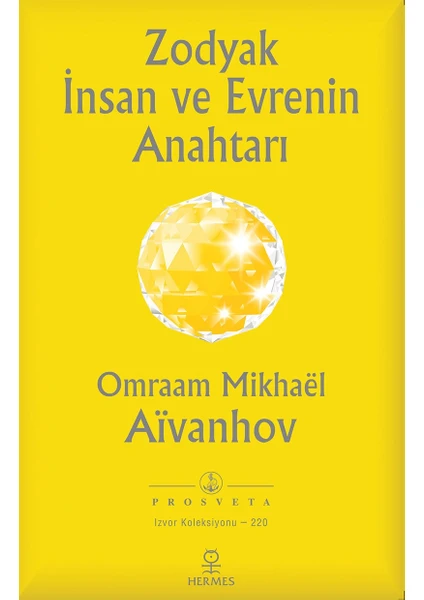 Zodyak İnsan Ve Evrenin Anahtarı - Omraam Mikhaël Aïvanhov