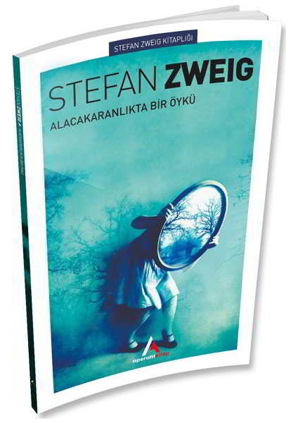 Alacakaranlıkta Bir Öykü - Stefan Zweig - Aperatif Kitap