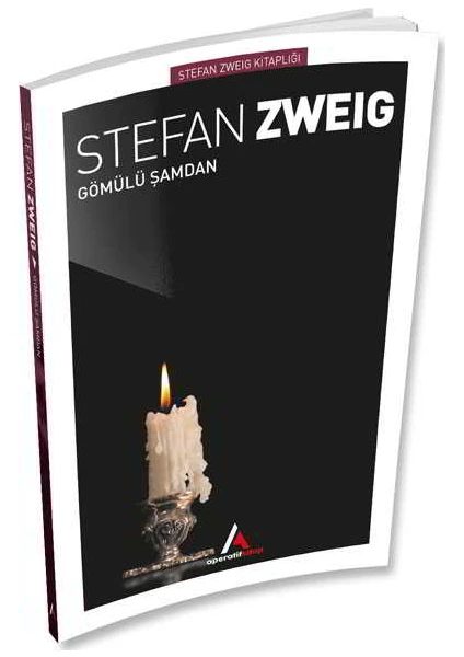 Gömülü Şamdan - Stefan Zweig - Aperatif Kitap