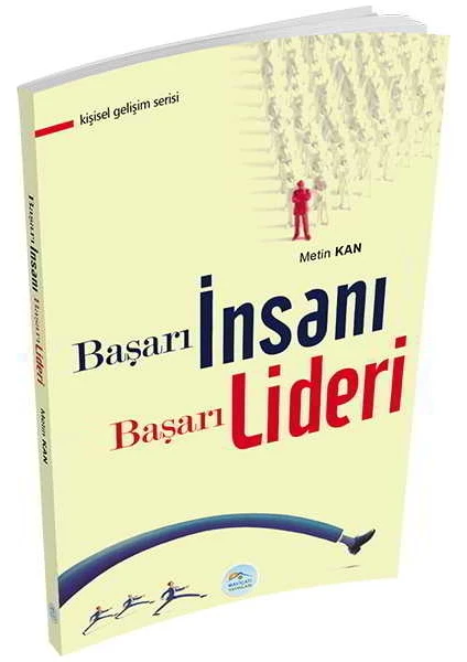 Başarı İnsanı Başarı Lideri - Metin Kan - Maviçatı Yayınları