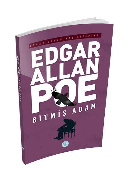 Bitmiş Adam - Edgar Allan Poe - Maviçatı Yayınları