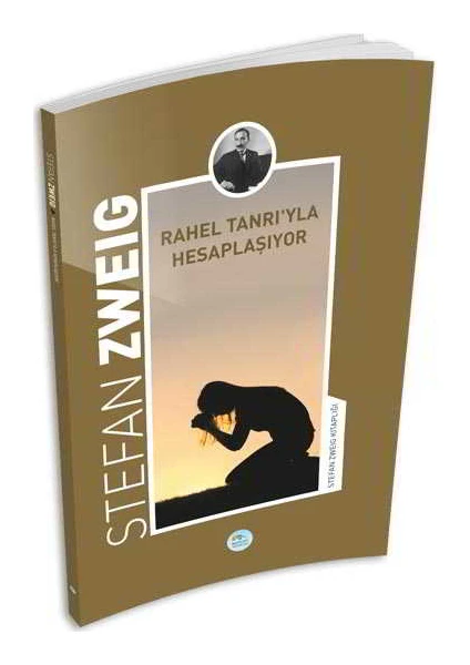 Rahel Tanrıyla Hesaplaşıyor - Stefan Zweig - Maviçatı Yayınları