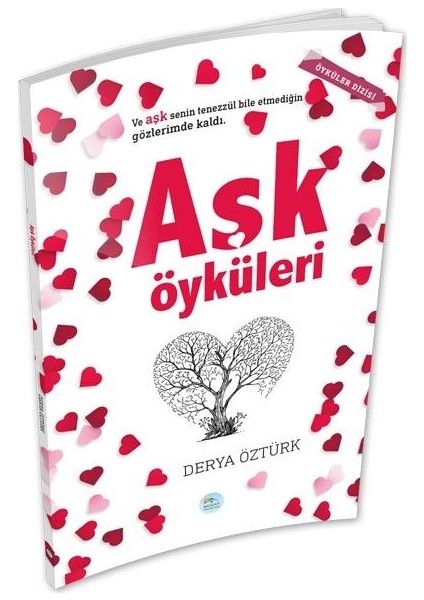 Aşk Öyküleri - Derya Öztürk - Maviçatı Yayınları