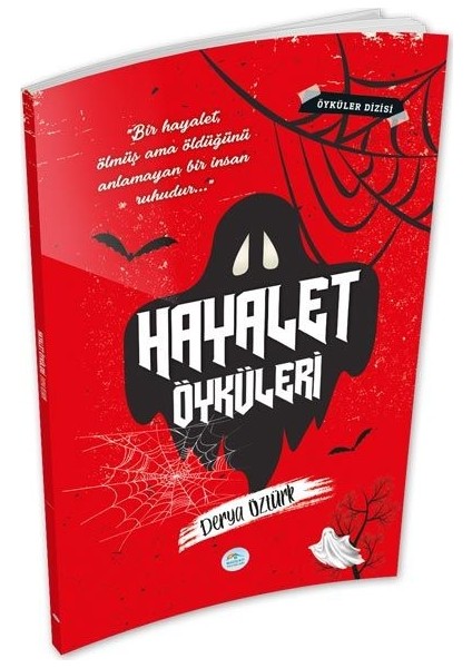 Hayalet Öyküleri - Derya Öztürk - Maviçatı Yayınları