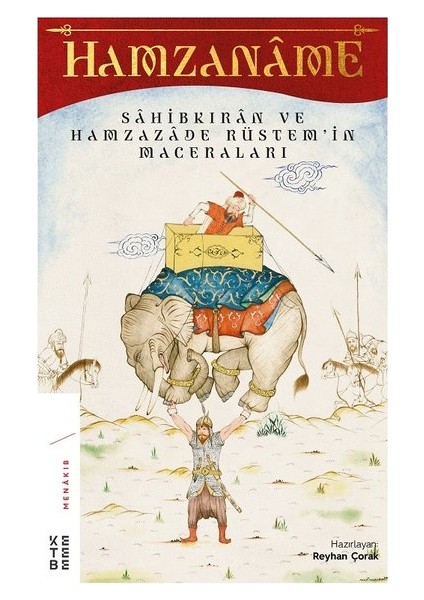 Hamzaname &Sahibkıran Ve Hamzazade Rüstemin Maceraları - Reyhan Çorak