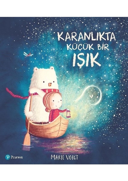 Karanlıkta Küçük Bir Işık” (3+ Yaş Hikaye Kitabı) - Marie Voigt