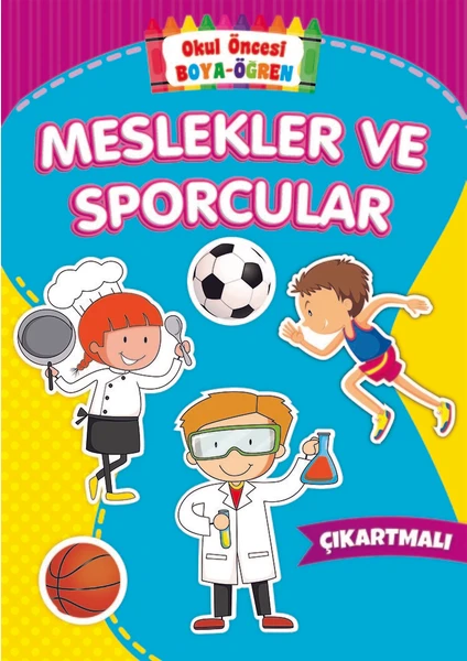 Okul Öncesi Boya-Öğren   Meslekler Ve Sporcular (Çıkartmalı)