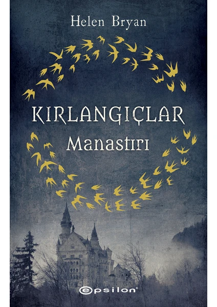 Kırlangıçlar Manastırı - Helen Bryan