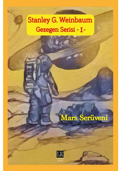 Gezegen Serisi 1: Mars Serüveni - Stanley G. Weinbaum