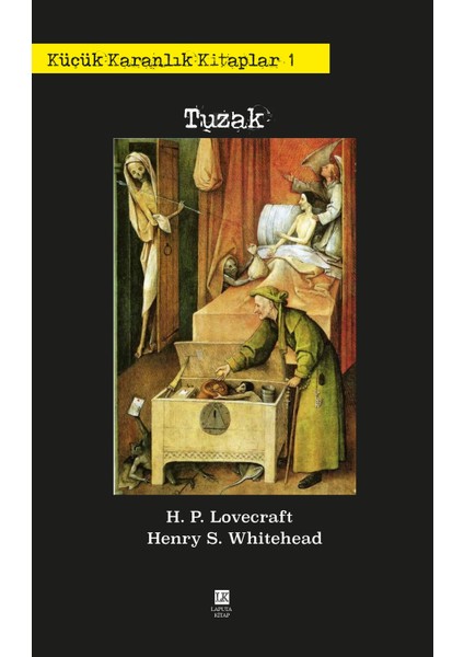 Küçük Karanlık Kitaplar: Tuzak - Howard Philips Lovecraft - Henry S. Whitehead