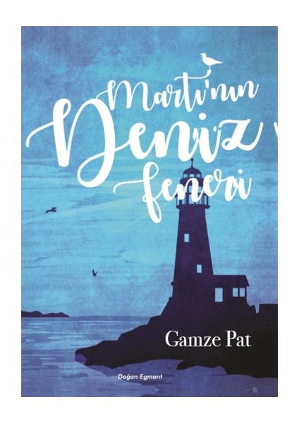 Martı'Nın Deniz Feneri - Gamze Pat