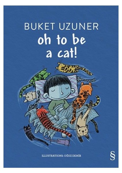 Oh To Be A Cat! - Buket Uzuner