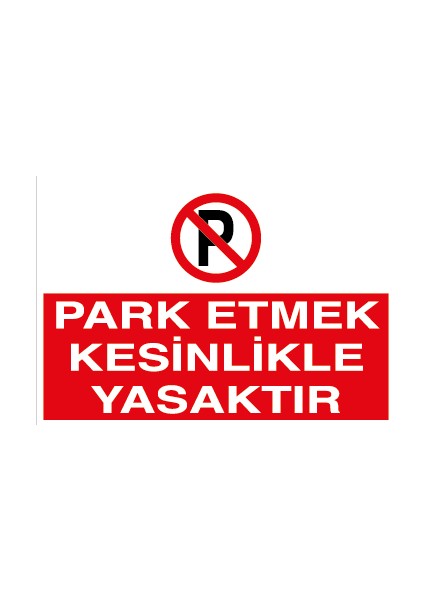 Canis Etiket Park Etmek Kesinlikle Yasaktır PVC-Leksan