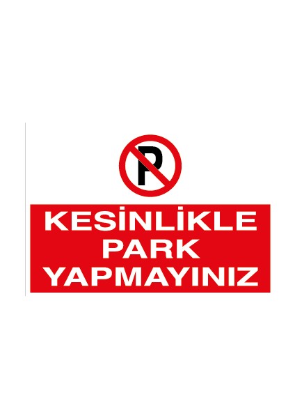Kesinlikle Park Yapmayınız Sticker-Folyo
