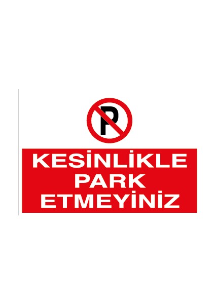 Kesinlikle Park Etmeyiniz Sticker-Folyo