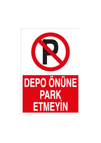 Depo Önüne Park Etmeyin Alüminyum
