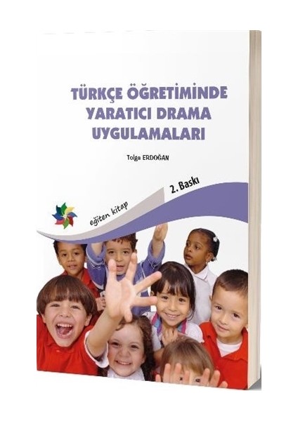 Türkçe Öğretiminde Yaratıcı Drama Uygulamaları