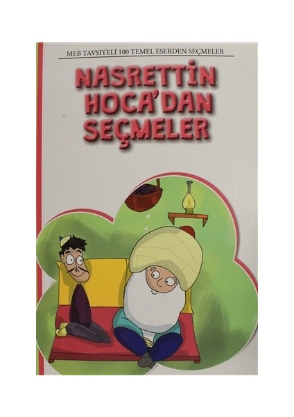 4. Sınıf 100 Temel Eserden Seçmeler Set 1: Nasrettin Hoca’Dan Seçmeler - Mehmet Orhan