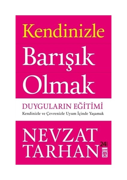 Kendinizle Barışık Olmak - Nevzat Tarhan