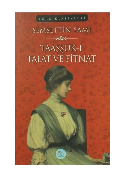 Taaşşuk-ı Talat ve Fitnat - Şemsettin Sami