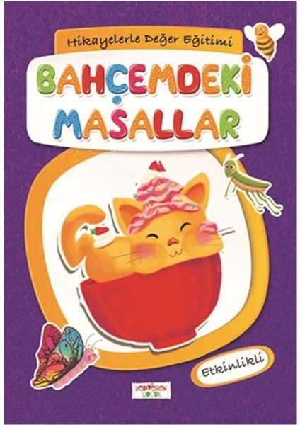 Hikayelerle Değerler Eğitimi: Bahçemdeki Masallar Etkinlikli - Figen Yaman Coşar