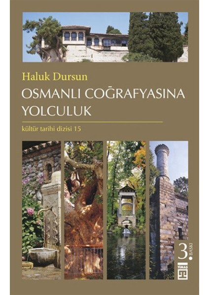 Osmanlı Coğrafyasına Yolculuk - Haluk Dursun