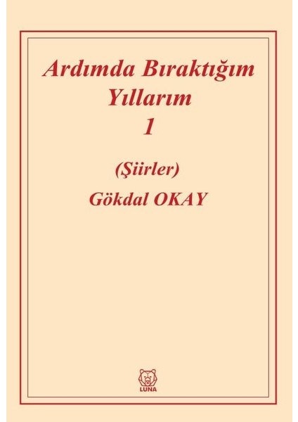 Ardımda Bıraktığım Yıllarım 1 - Gökdal Okay