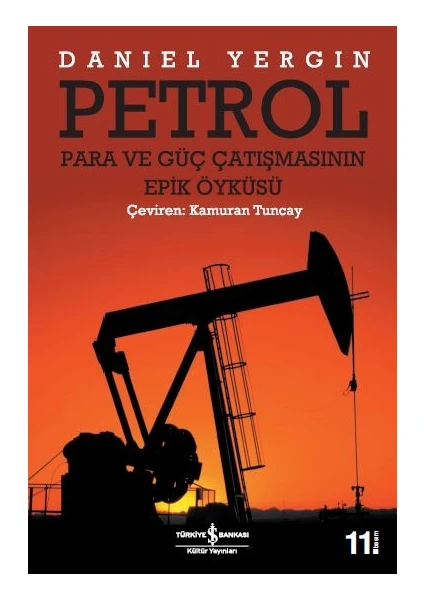 Petrol- Para Ve Güç Çatışmasının Epik Öyküsü - Daniel Yergin