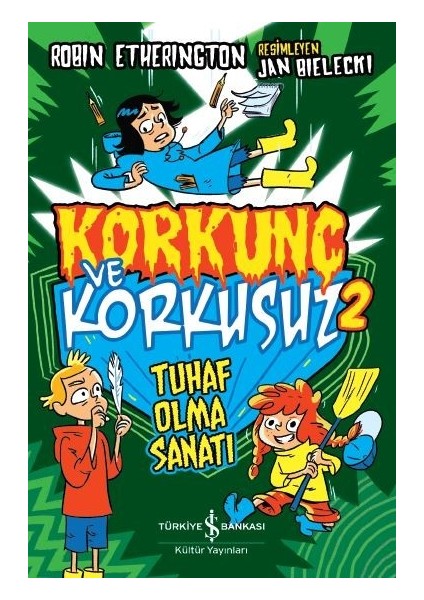 Korkunç Ve Korkusuz 2 Tuhaf Olma Sanatı - Robin Etherington