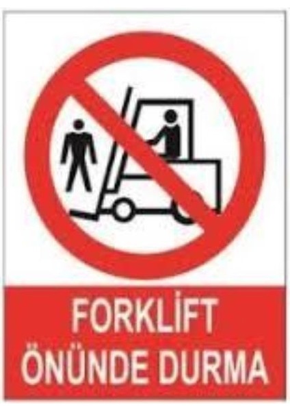 Uyarı Levhası Stw007 Forklift Önünde Durma
