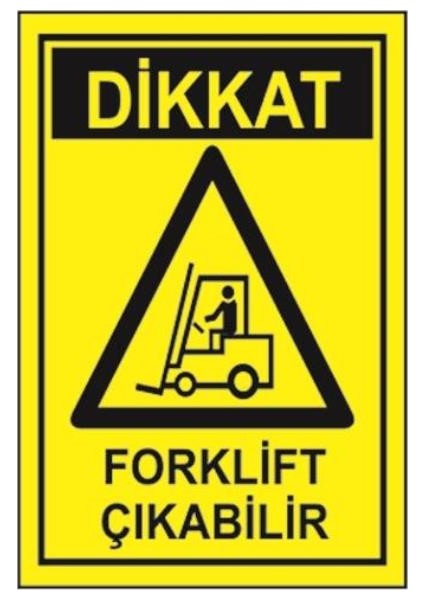 Uyarı Levhası Stw031 Dıkkat Forklıft Cıkabılır